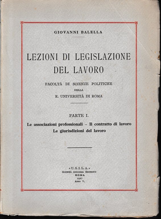 Lezioni di legislazione del lavoro, parte prima.