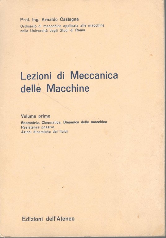 Lezioni di meccanica delle macchine (volume primo)