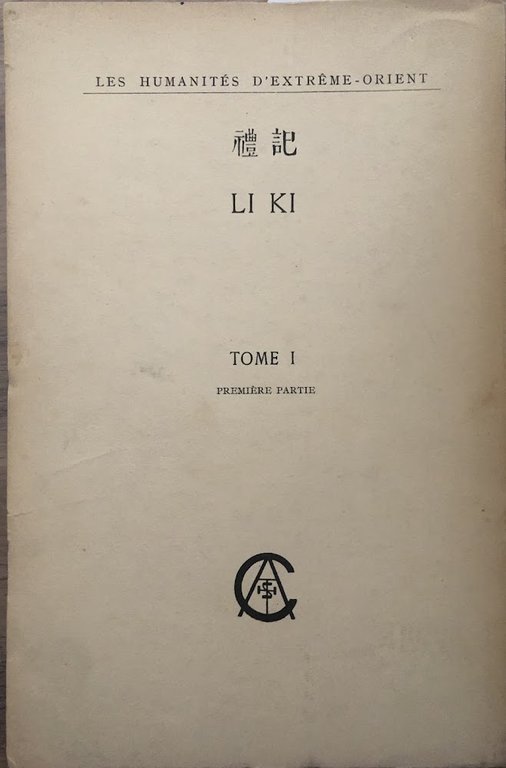 Li Ki. Mémoires sur les bienséances et les cérémonies. Tome …