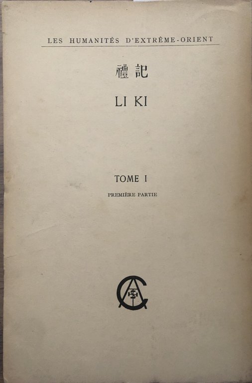 Li Ki. Mémoires sur les bienséances et les cérémonies. Tome …