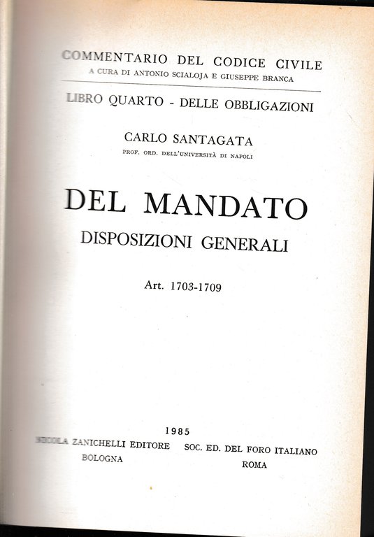 Libro quarto. Delle obbligazioni. Del mandato disposizioni generali. Art 1703-1709 | Immagine Gallery 3
