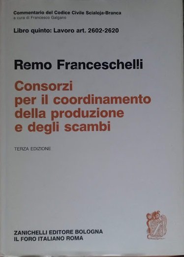 Libro Quinto: Lavoro art. 2602-2620 CONSORZIO PER IL COORDINAMENTO DELLA …