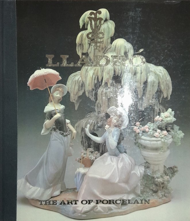 Lladro the Art of Porcelain. How spanish porcelain became world …
