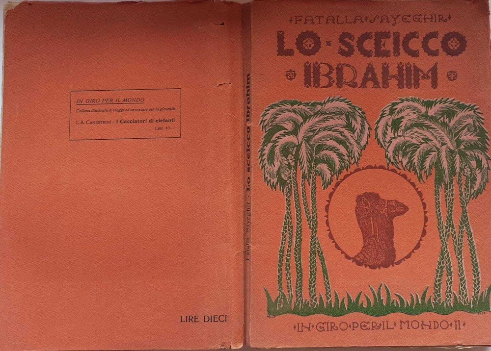 Lo sceicco Ibrahim. Avventure di un italiano fra i beduini …