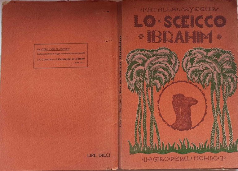 Lo sceicco Ibrahim. Avventure di un italiano fra i beduini …