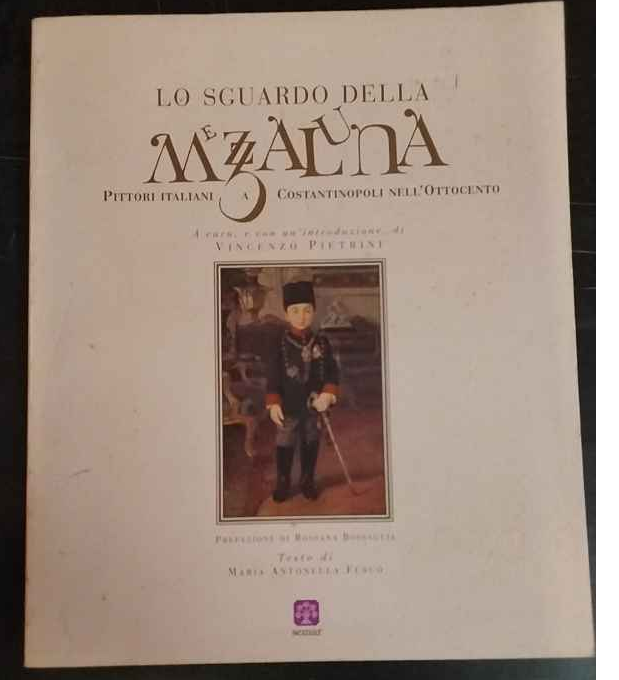 Lo sguardo della mezzaluna. Pittori italiani a Costantinopoli nell'Ottocento | Immagine principale