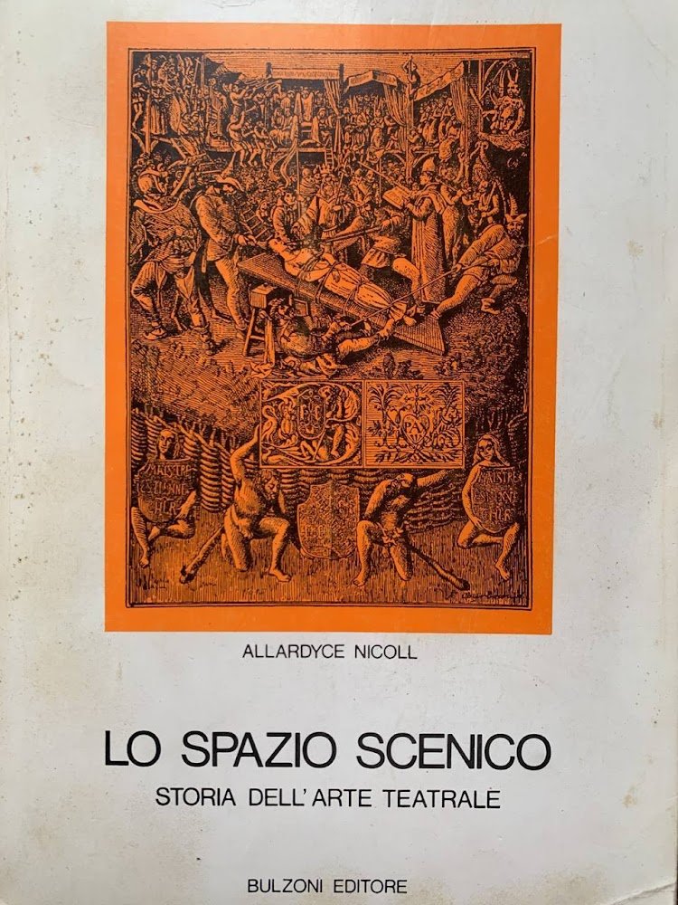 Lo spazio scenico. Storia dell'arte teatrale