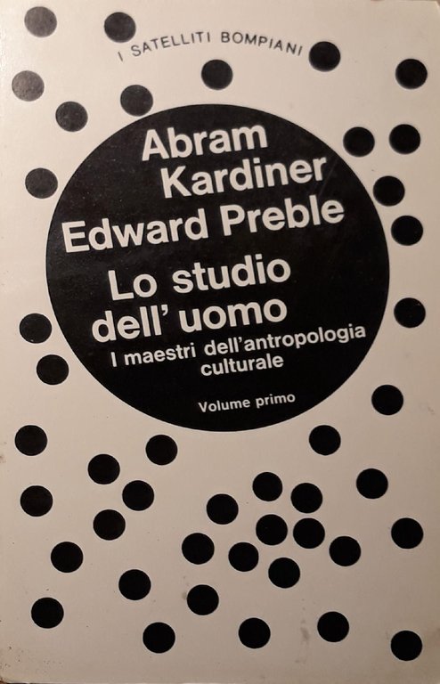 Lo studio dell'uomo: i maestri dell'antropologia culturale (volume primo)