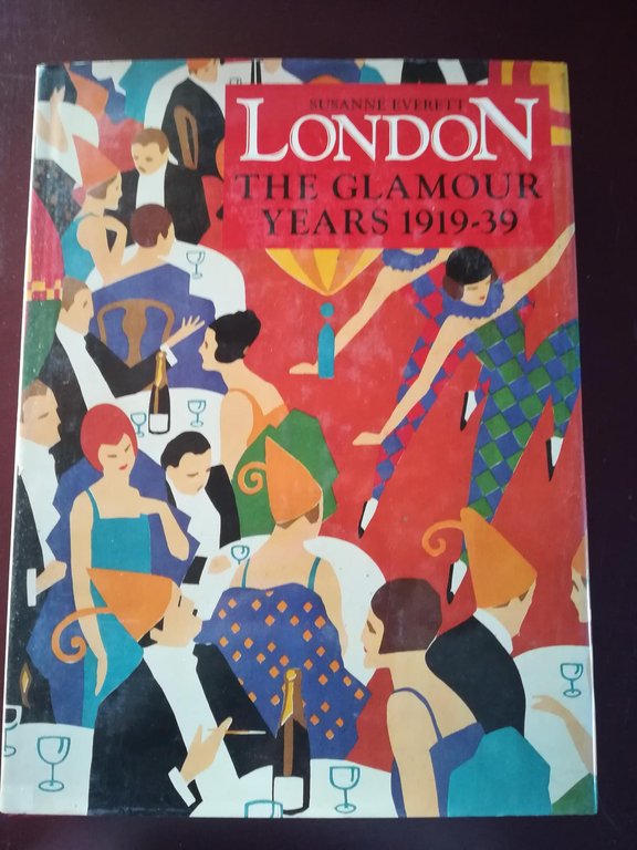 London The Glamour Years 1919-1939