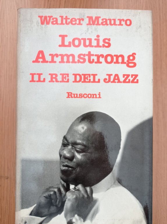 Louis Armstrong: il re del Jazz