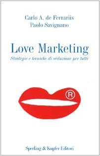 Love Marketing. Strategie e tecniche di seduzione per tutti | Immagine Gallery 2