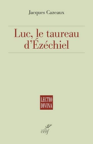 Luc : Le taureau d'Ezéchiel