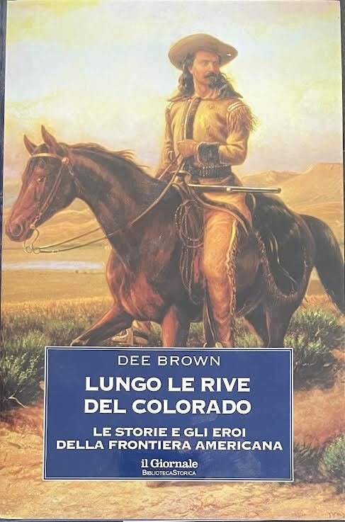 Lungo le rive del Colorado. Le storie e gli eroi … | Immagine principale