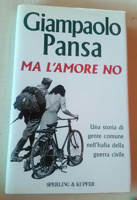 Ma l'amore no. Una storia di gente comune nell'Italia della … | Immagine Gallery 2