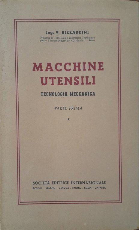 Macchine utensili. Tecnologia meccanica (parte prima)