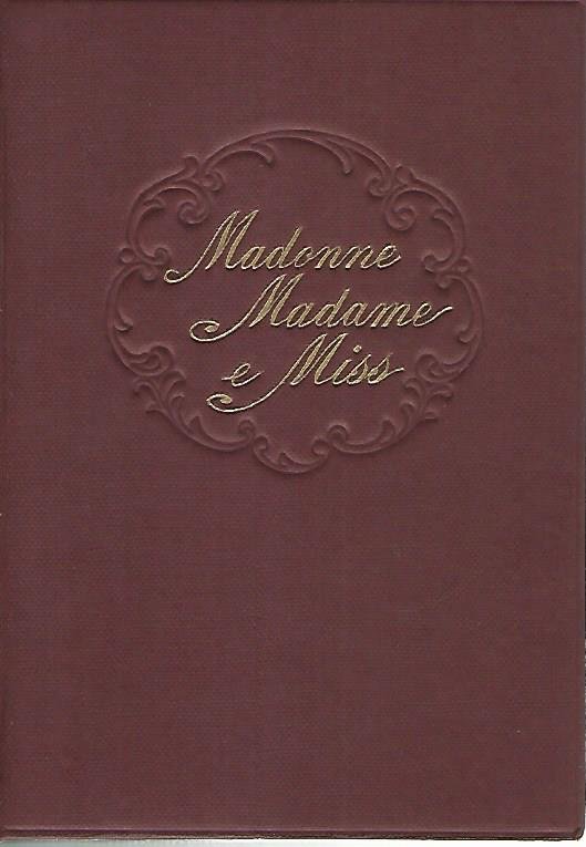Madonne,madame e miss