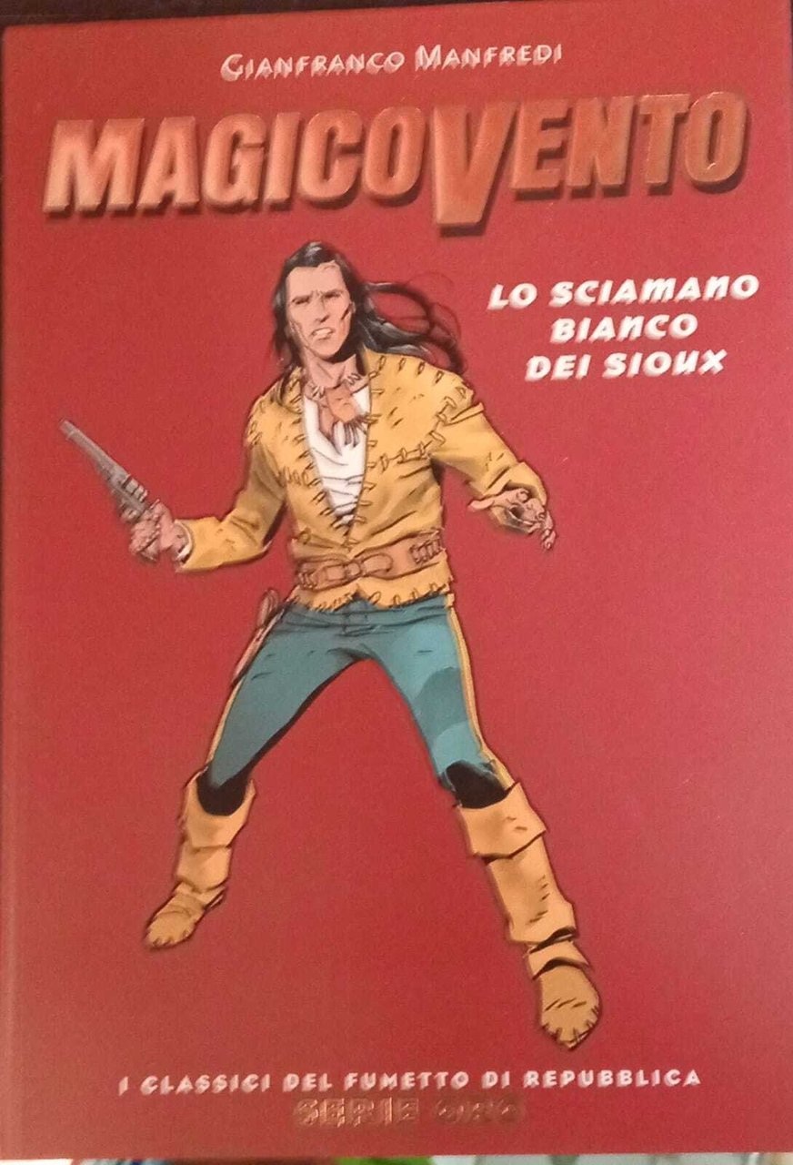 Magico Vento. Lo sciamano bianco dei sioux.