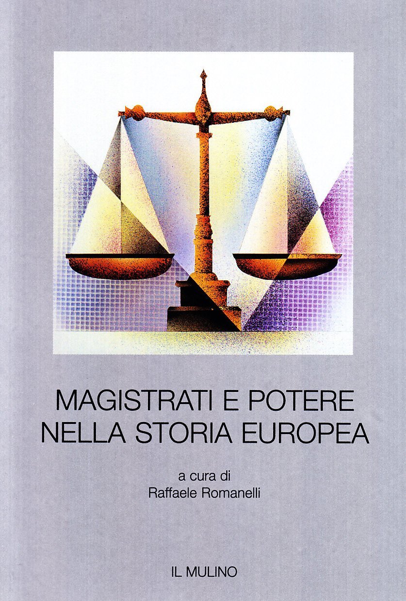 Magistratura e potere nella storia europea
