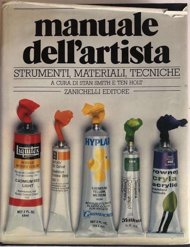 Manuale dell'artista. Strumenti, materiali, tecniche.
