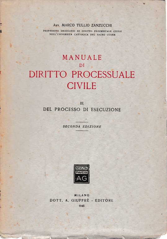 Manuale di Diritto Processuale Civile. Del processo di esecuzione vol, …