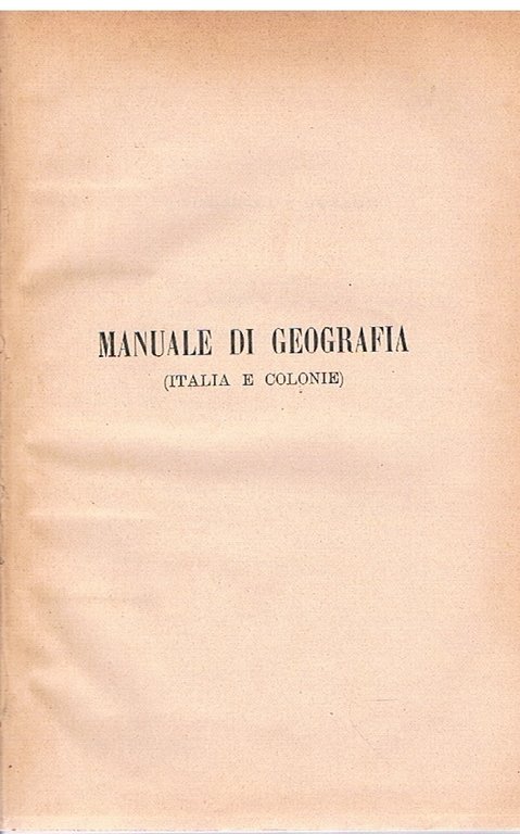 Manuale di geografia (Italia e colonie)