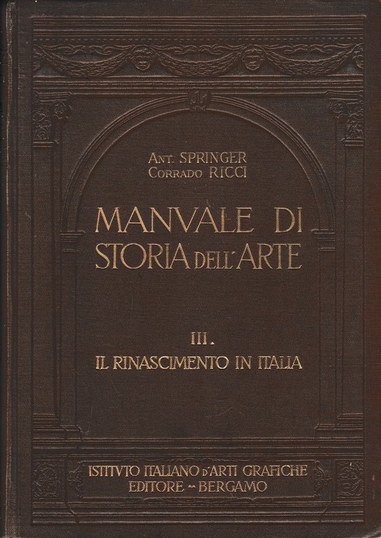 Manuale di storia dell'arte vol. III^ Il Rinascimento in Italia