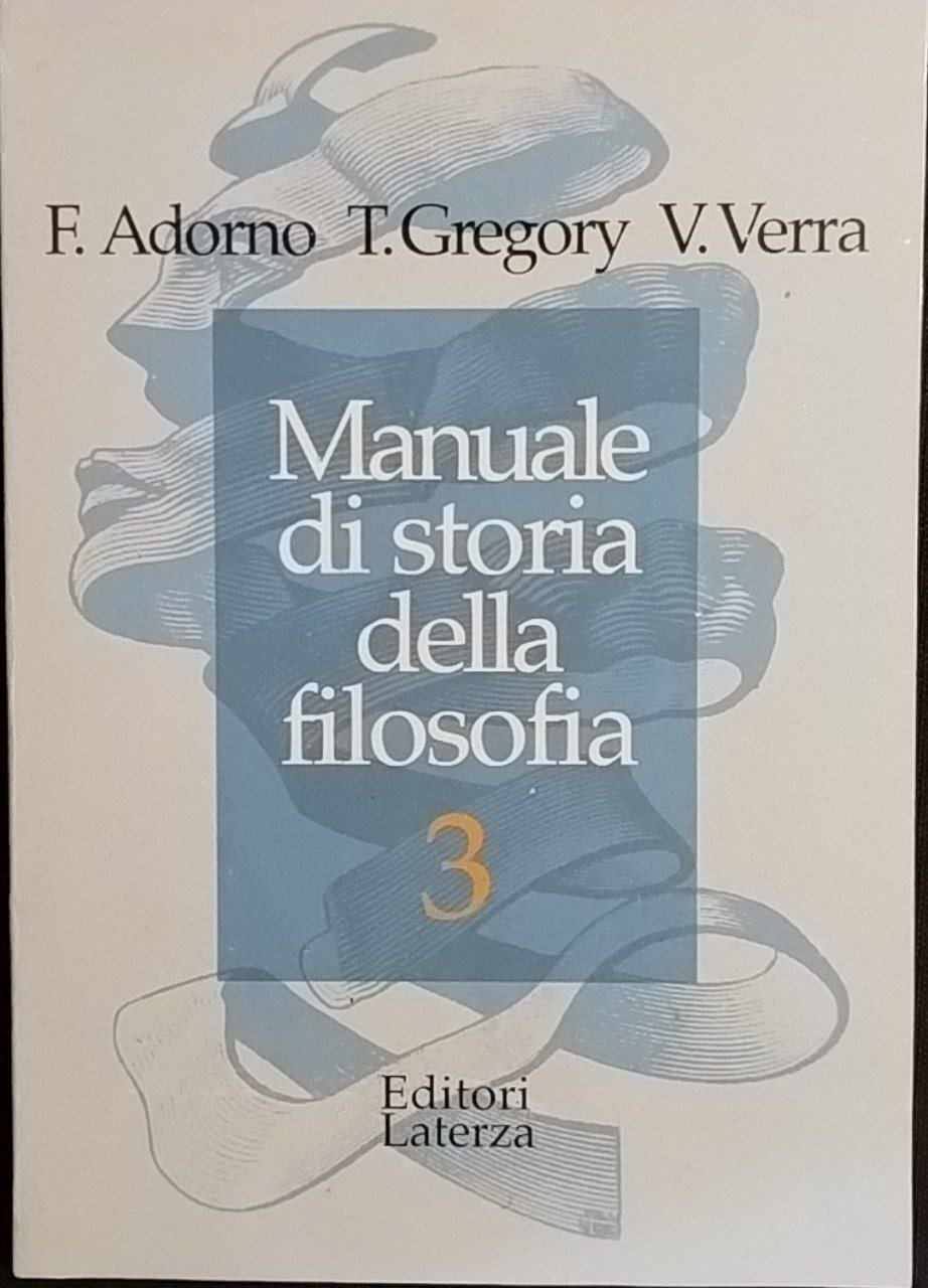Manuale di storia della filosofia. Per le Scuole superiori (Vol. …