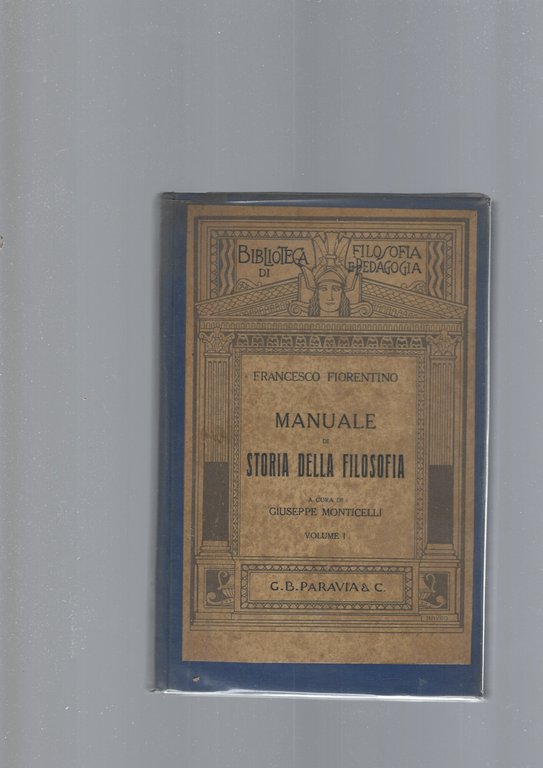MANUALE DI STORIA DELLA FILOSOFIA vol I e II