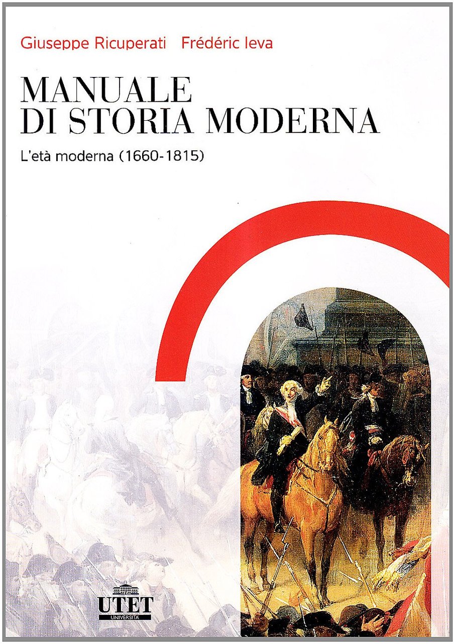 Manuale di storia moderna. L' età moderna (1660-1815) (Vol. 2)
