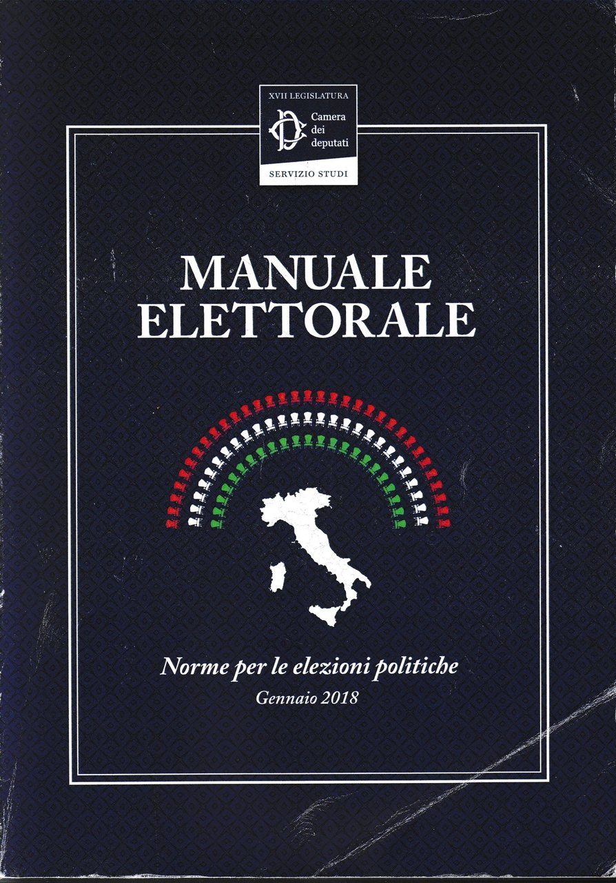 Manuale Elettorale. Norme per le elezioni politiche.