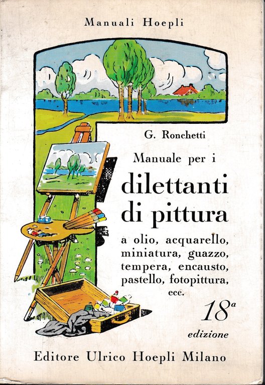Manuale per i dilettanti di pittura a olio, acquarello, miniatura, …