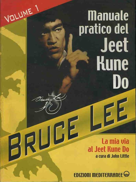 Manuale pratico del Jeet Kune Do. Il tao del Kung …