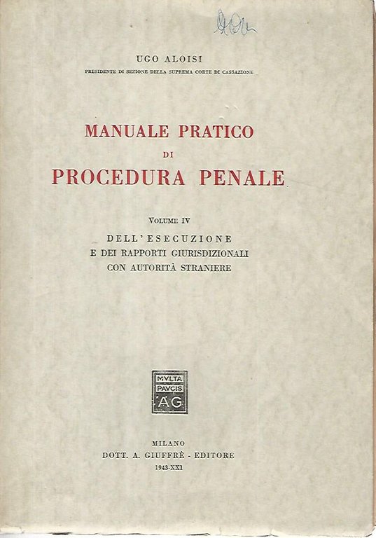 Manuale pratico di procedura penale. Volume IV