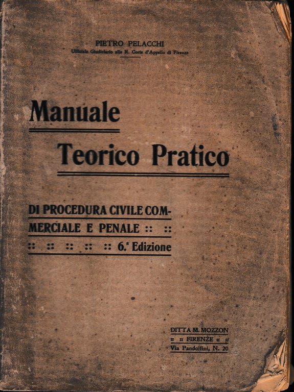 Manuale Teorico Pratico di procedura civile commerciale e penale