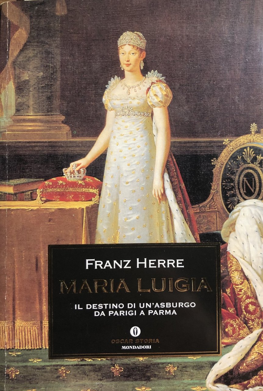 Maria Luigia. Il destino di un' Asburgo da Parigi a … | Immagine principale