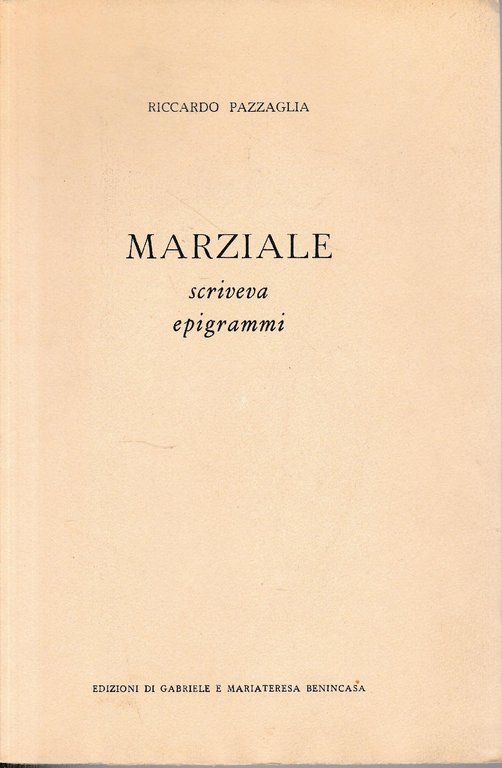 Marziale scriveva epigrammi