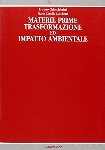 Materie prime. Trasformazione ed impatto ambientale