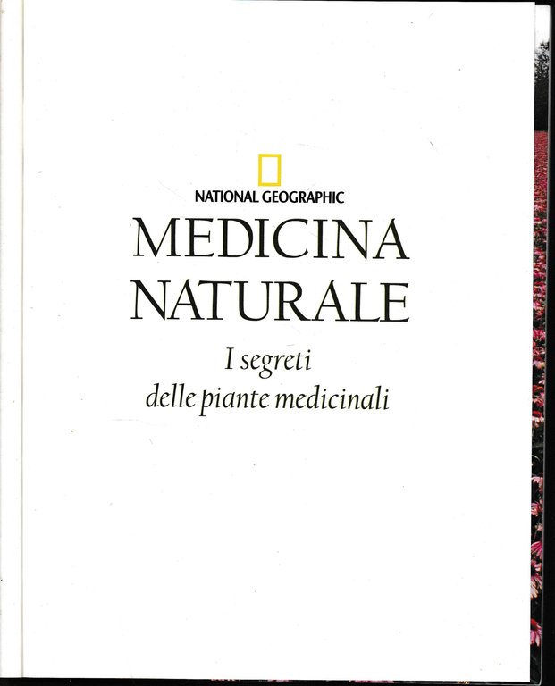 Medicina naturale. I segreti delle piante medicinali. Ediz. illustrata