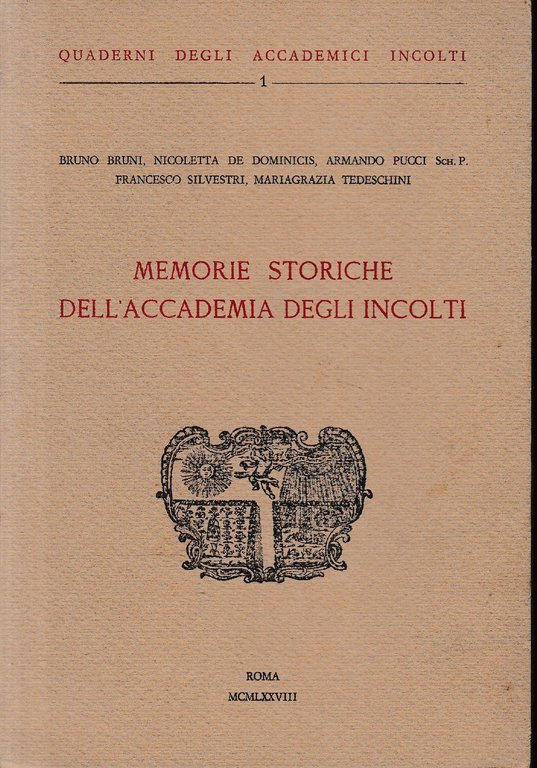 Memorie storiche dell'Accademia degli Incolti