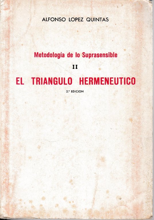 Metodologia de lo Suprasensible, vol. II El triangulo hermeneutico