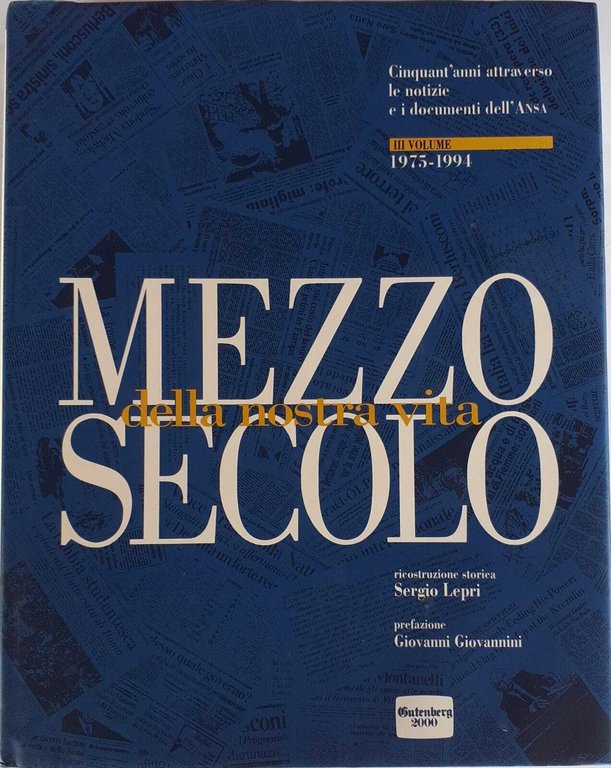 Mezzo secolo della nostra vita. Volume III 1975 -1994