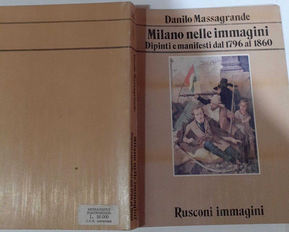 Milano nelle immagini. Dipinti e manifesti dal 1796 al 1860