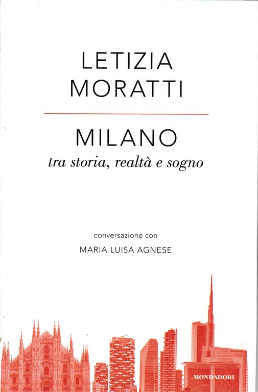 Milano tra storia, realtà e sogno. Conversazione con Maria Luisa …