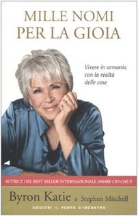 Mille nomi per la gioia. Vivere in armonia con la …