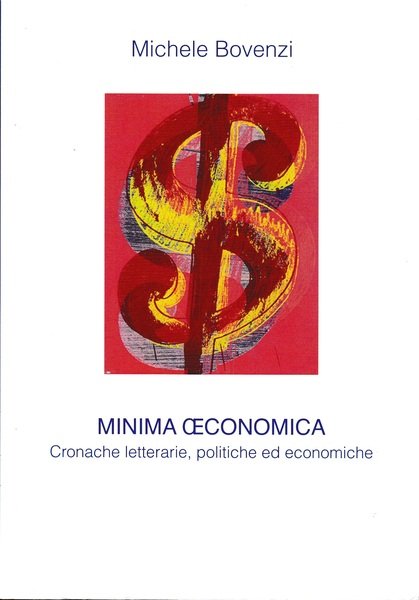 Minima economica. Cronache letterarie, politiche e economiche | Immagine Gallery 2