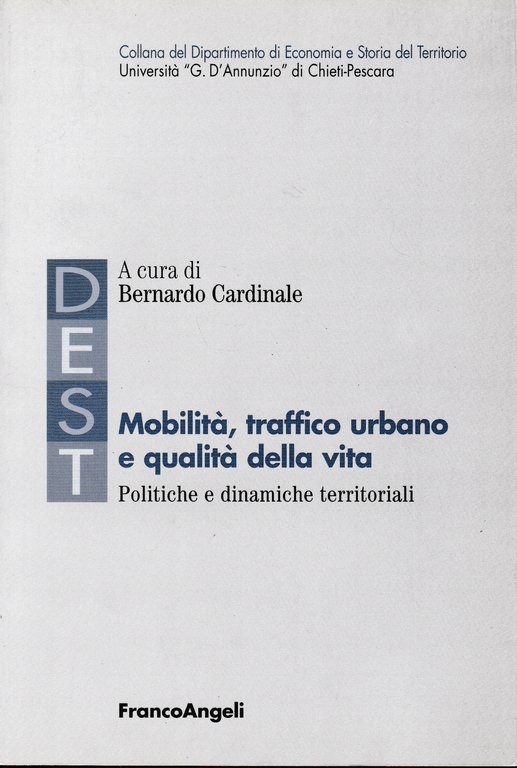 Mobilità, traffico urbano e qualità della vita. Politiche e dinamiche …
