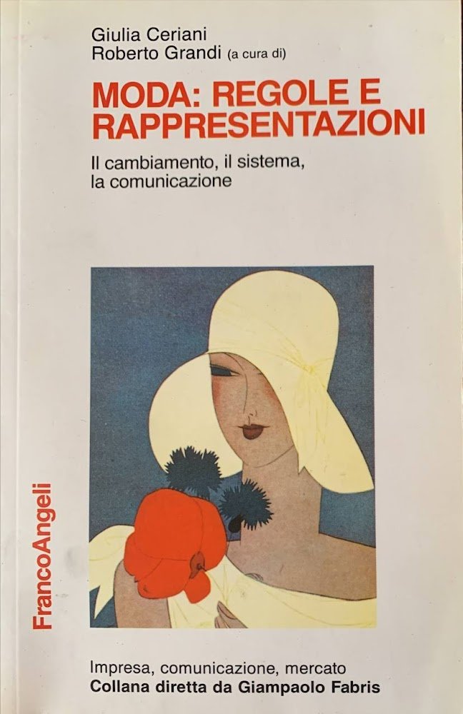 Moda: regole e rappresentazioni. Il cambiamento, il sistema, la comunicazione