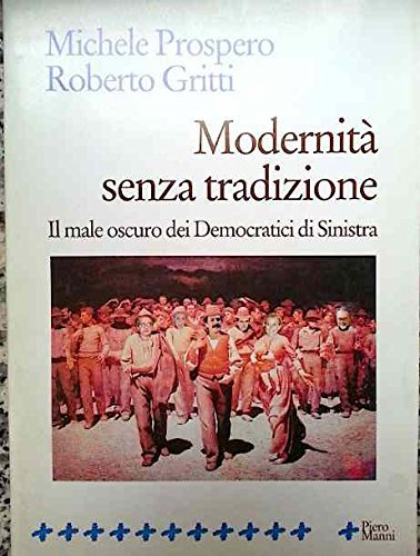 Modernità senza tradizione. Il male oscuro dei Democratici di Sinistra