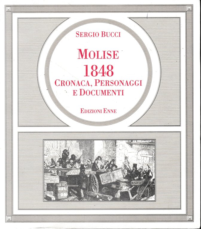 Molise 1848: cronaca, personaggi e documenti.