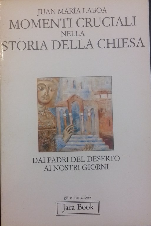 Momenti cruciali nella storia della Chiesa. Dai padri del deserto … | Immagine Gallery 2